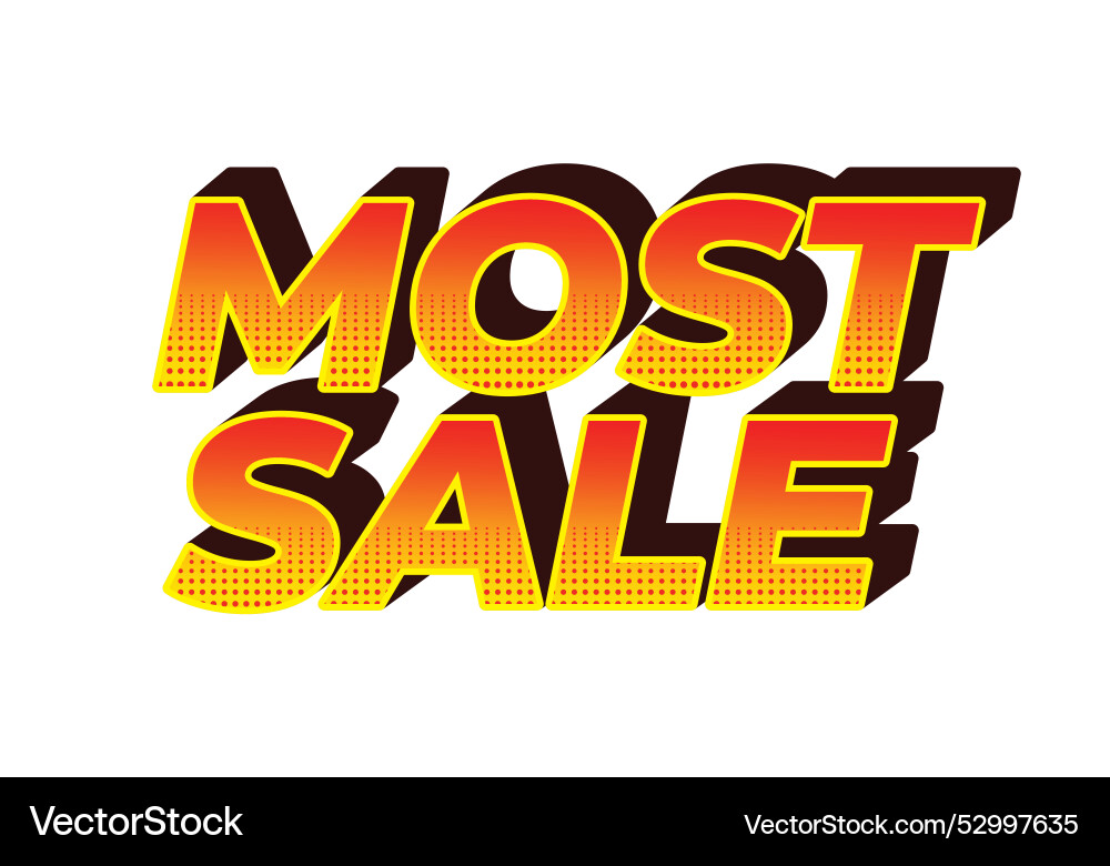 Most sale text effect in 3d style with good colors Vector Image