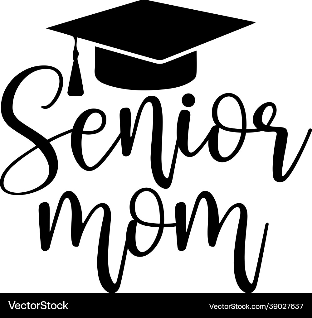Senior Mom Graduation Celebration Vector Image