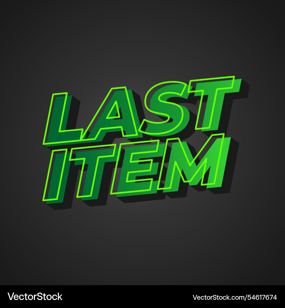 Last item text effect in bold font Last item text effect in bold font Vector Image
