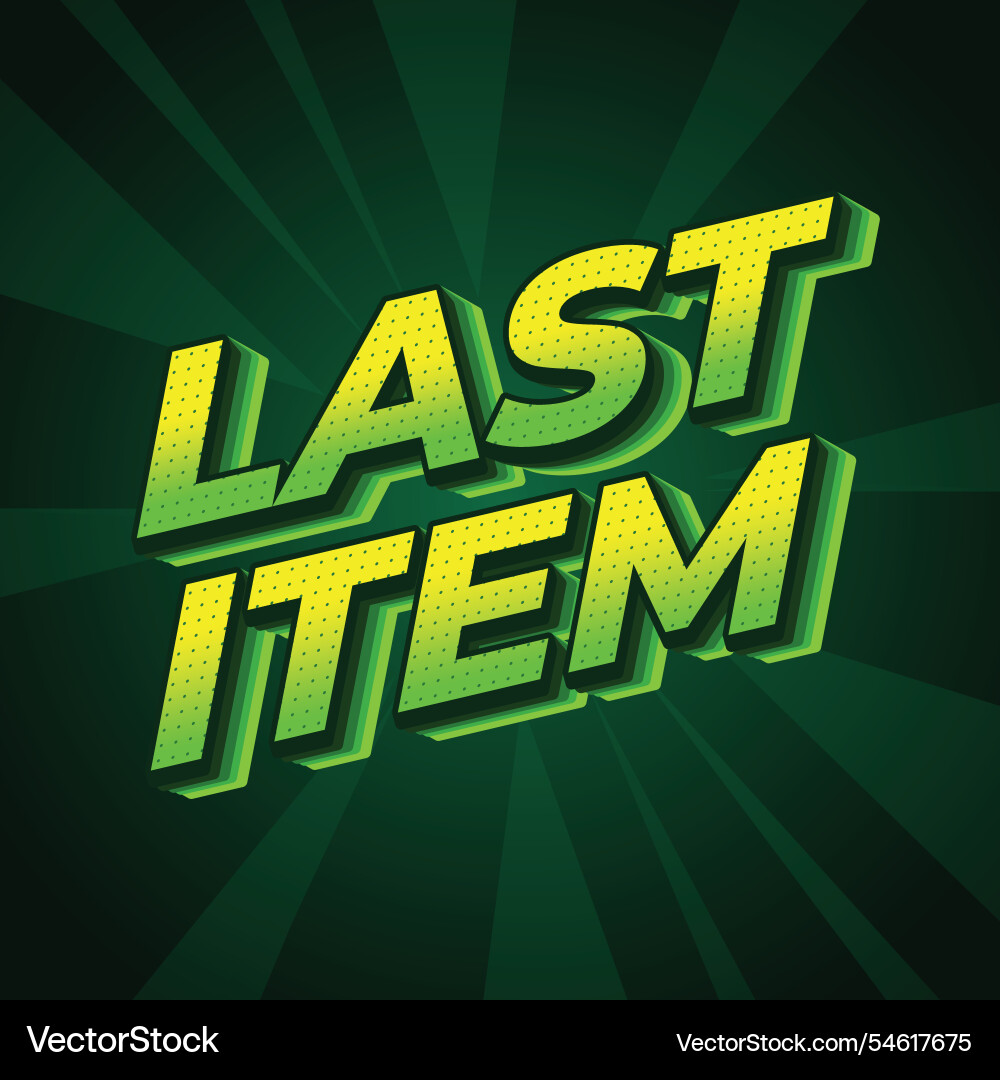 Last item text effect in bold font Last item text effect in bold font Vector Image