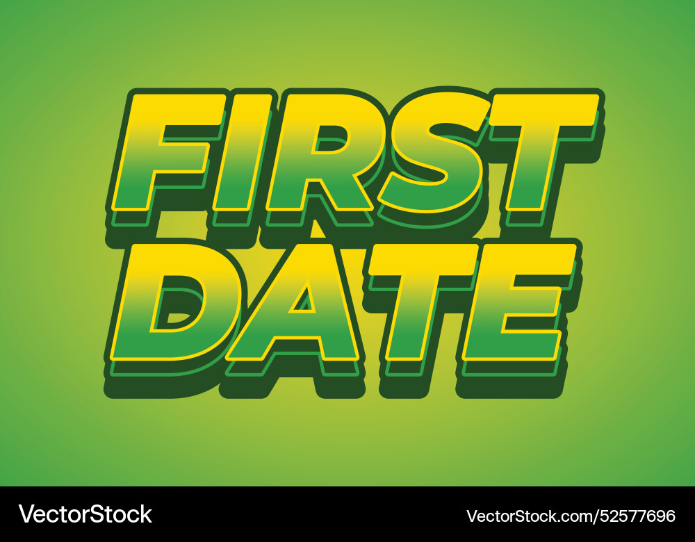 First date text effect in 3d style with modern First date text effect in 3d style with modern Vector Image