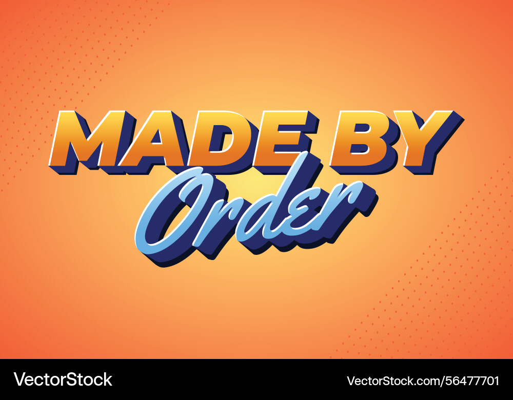 Made by order retro pop gradient text effect Made by order retro pop gradient text effect Vector Image