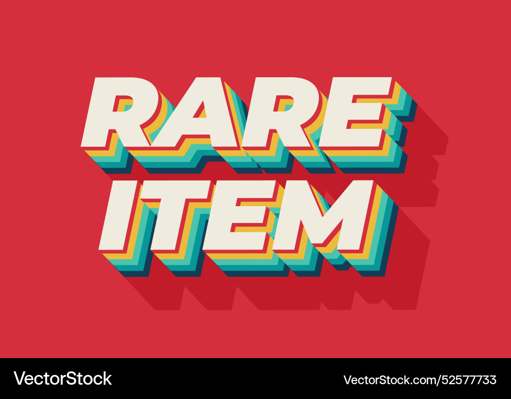 Rare item text effect in 3d style for print ad Vector Image