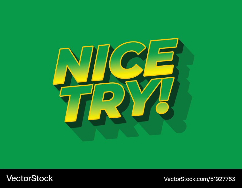 Nice try text effect in 3d style with good colors vector image