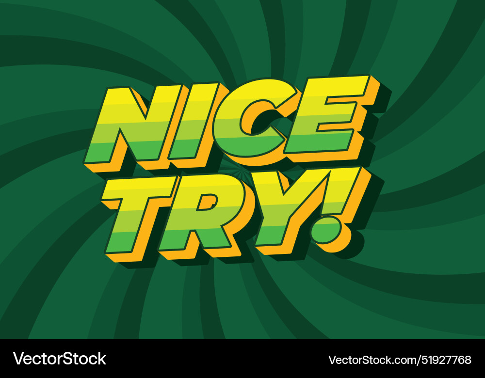 Nice try text effect in 3d style with good colors vector image