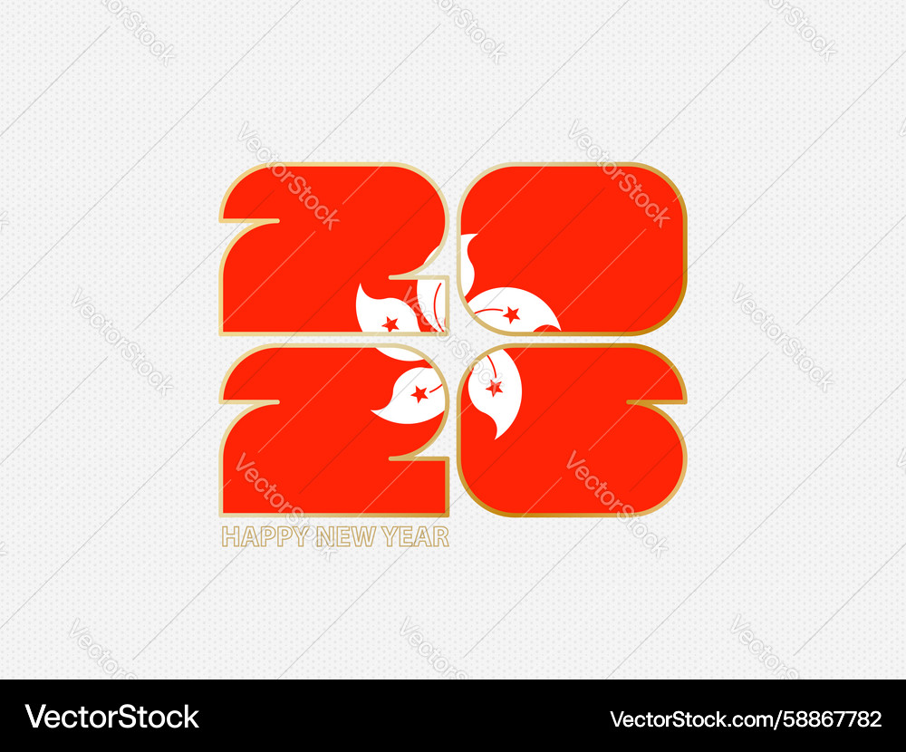 Abstract numbers 2026 with flag of hong kong Vector Image