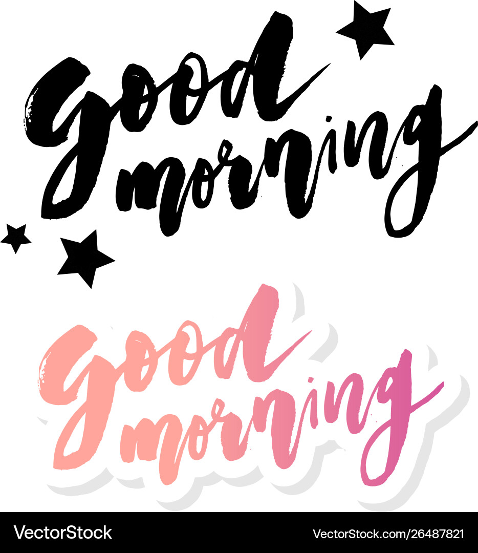 Good morning lettering text calligraphy vector image