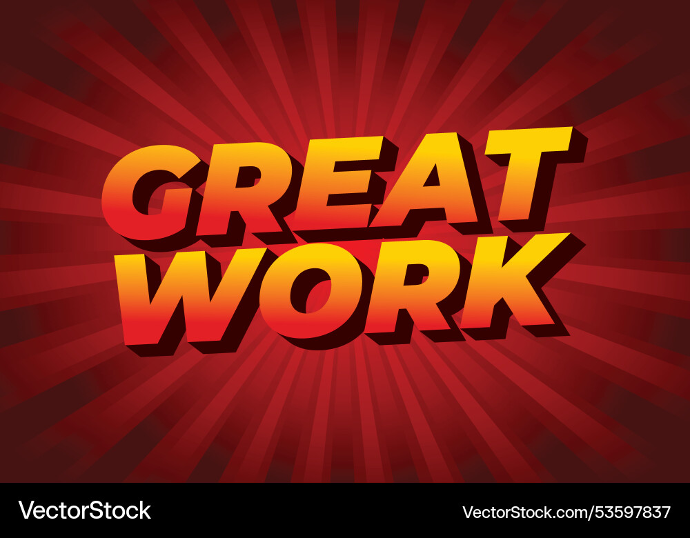 Great work text effect in 3d style with good Great work text effect in 3d style with good vector image