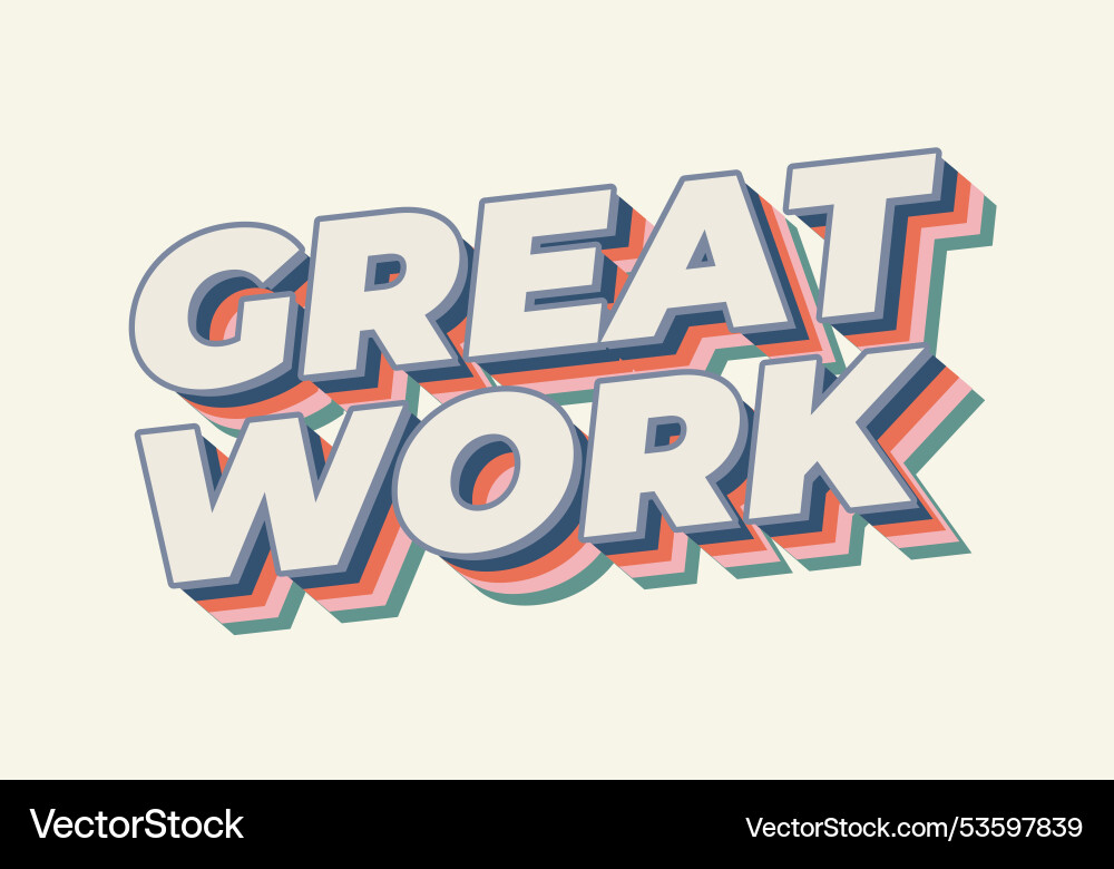 Great work text effect in 3d style with good Great work text effect in 3d style with good vector image