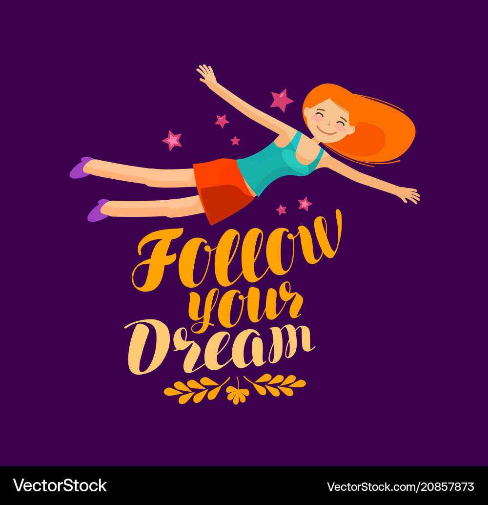 Follow your dream banner lettering inspirational vector image