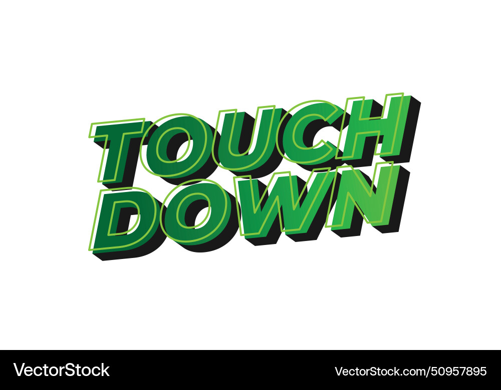 Touch down text effect in eye catching color Touch down text effect in eye catching color vector image