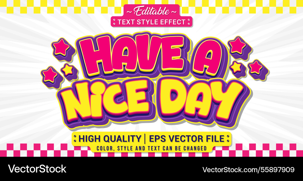 Editable text style effect - have a nice day Editable text style effect - have a nice day vector image