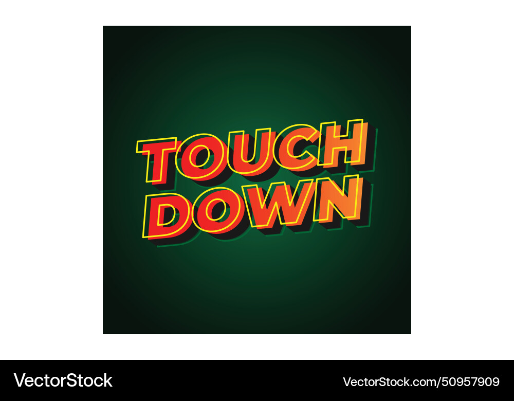 Touch down text effect in eye catching color Touch down text effect in eye catching color Vector Image