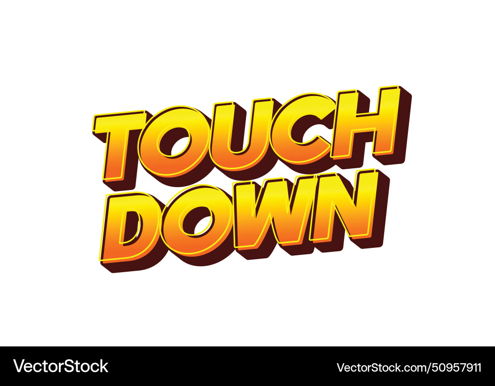 Touch down text effect in eye catching color Touch down text effect in eye catching color Vector Image