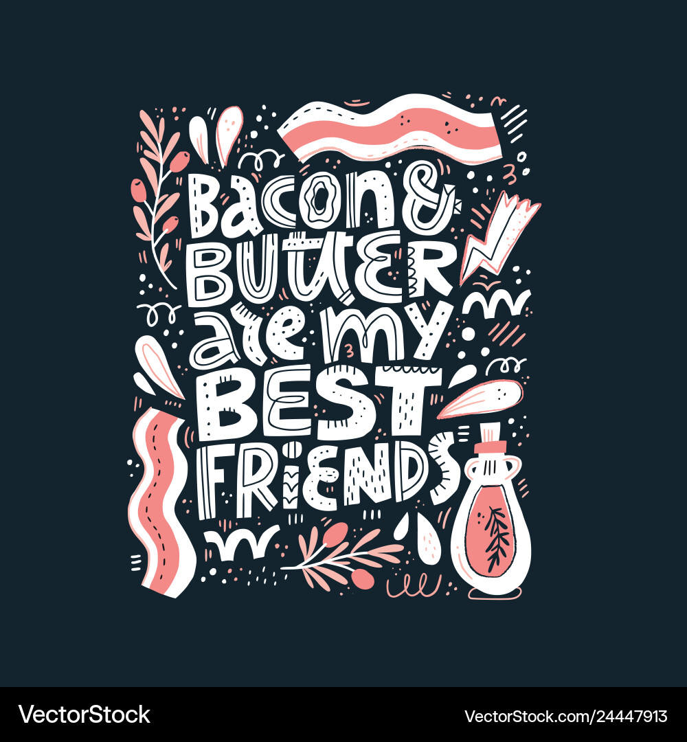 Bacon und Butter sind meine besten Freunde Bacon und Butter sind meine besten Freunde vektorbild