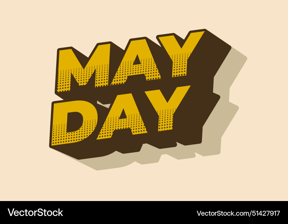 May day text effect in 3d style with good colors Vector Image