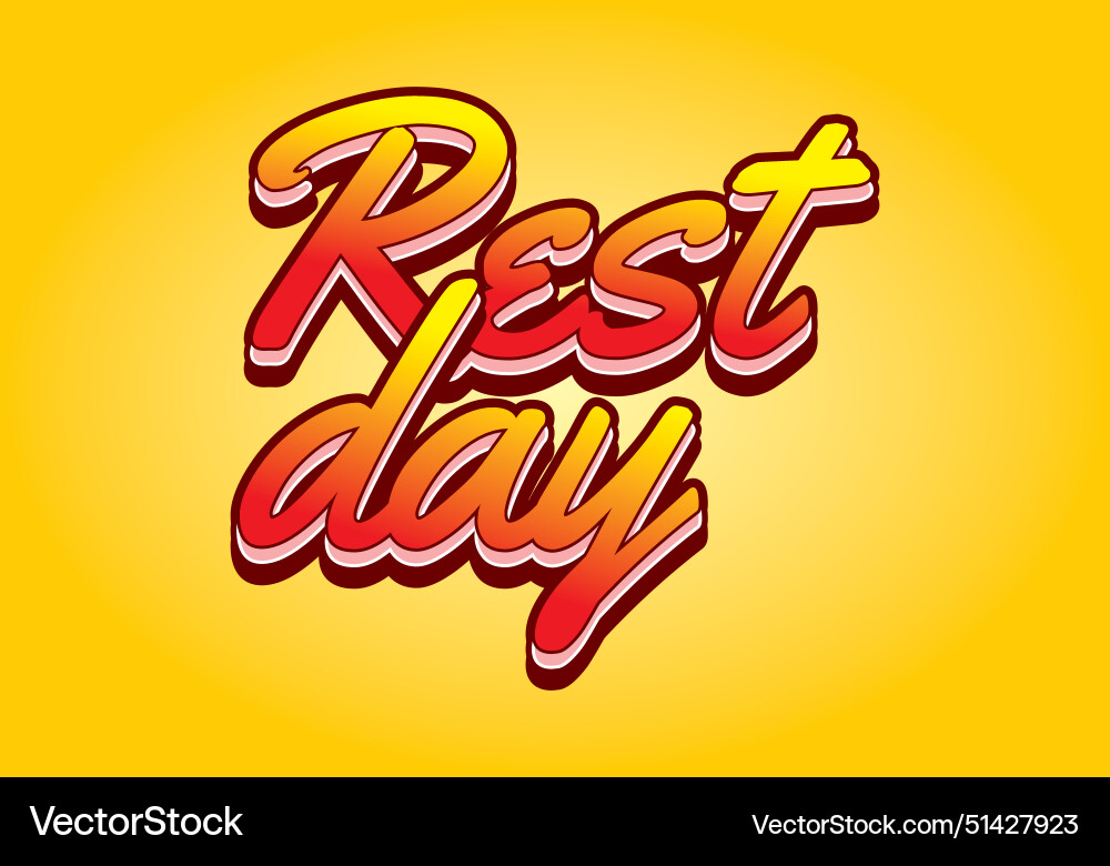 Rest day text effect in 3d style with good colors Rest day text effect in 3d style with good colors Vector Image