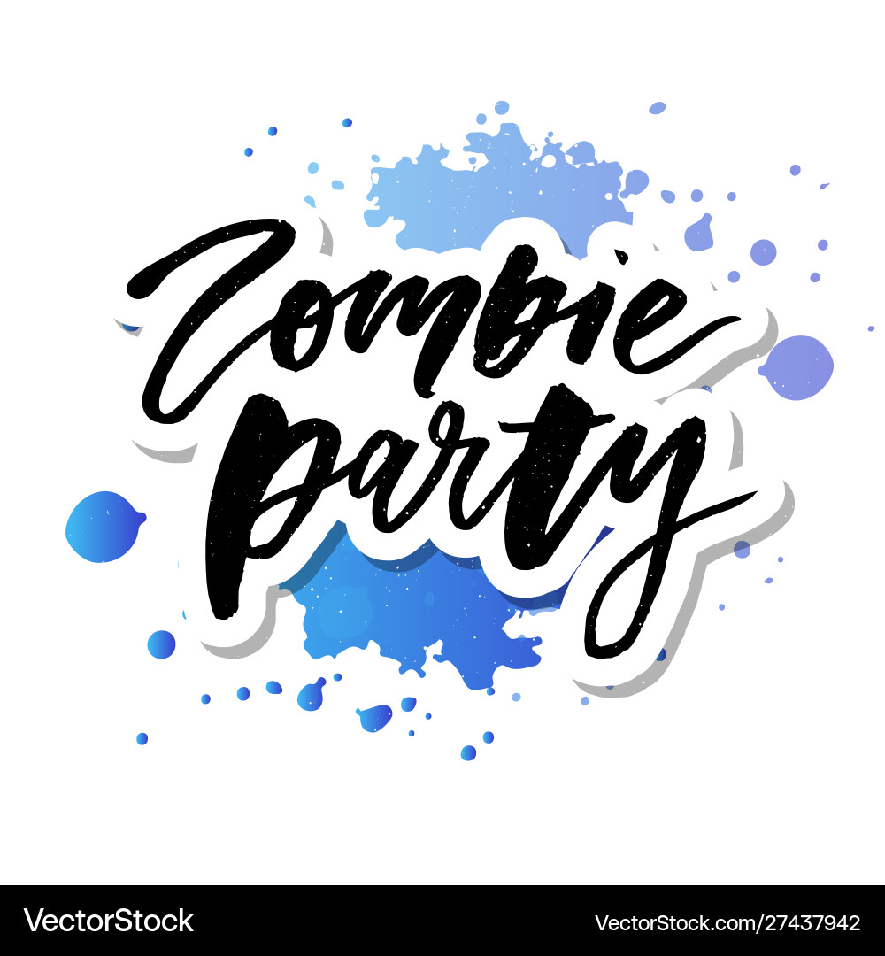 Slogan zombie party phrase graphic print vector image