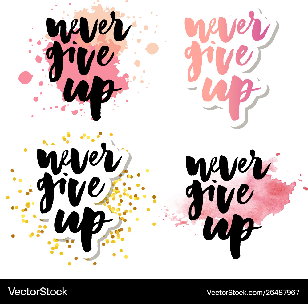 Never give up motivational quote hand written vector image