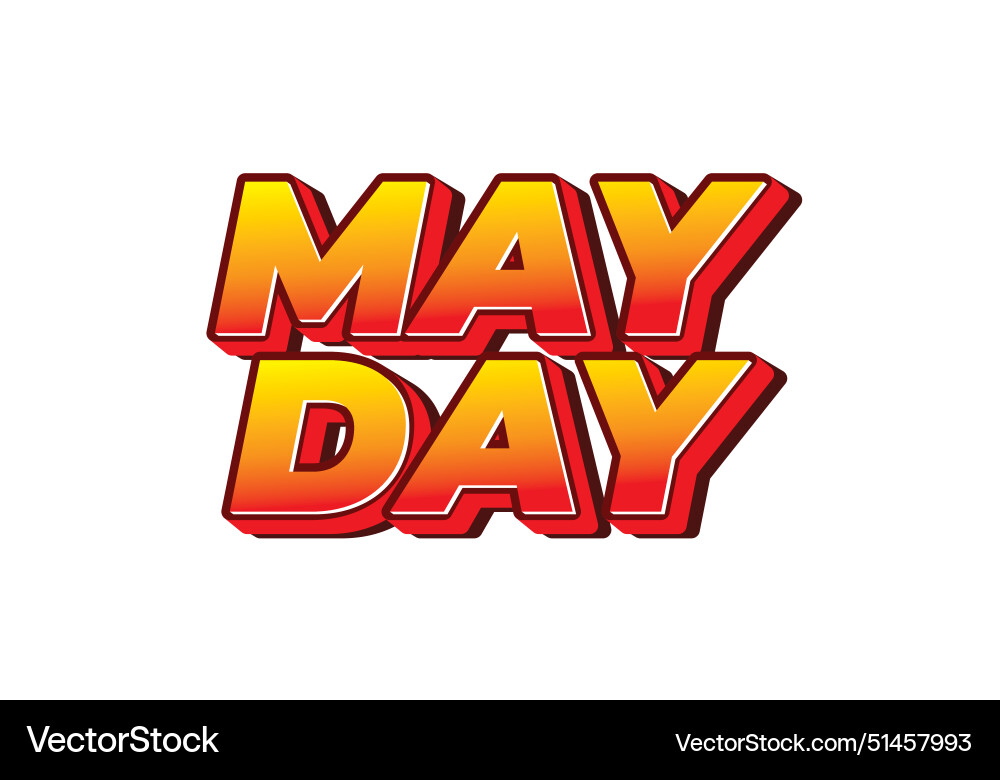 May day text effect in 3d style with good colors May day text effect in 3d style with good colors vector image