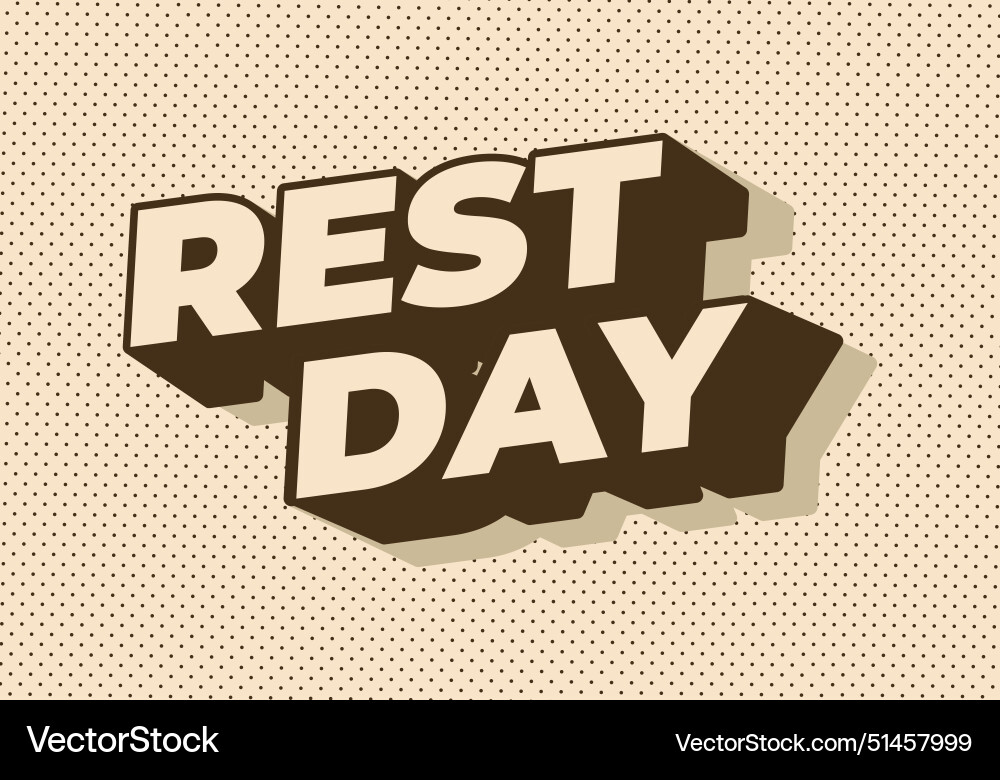 Rest day text effect in 3d style with good colors Rest day text effect in 3d style with good colors Vector Image