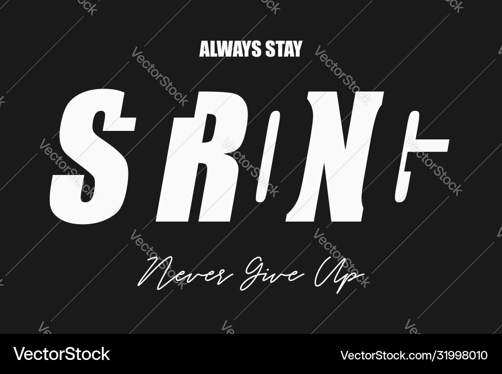 Stay strong and never give up - tee slogan Stay strong and never give up - tee slogan vector image