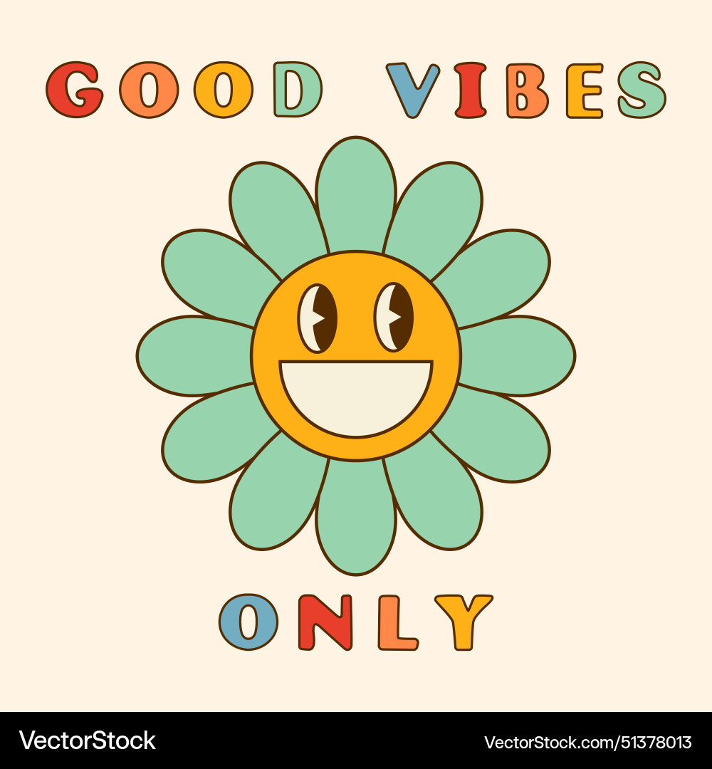 Good vibes only slogan groovy background smiling Vector Image