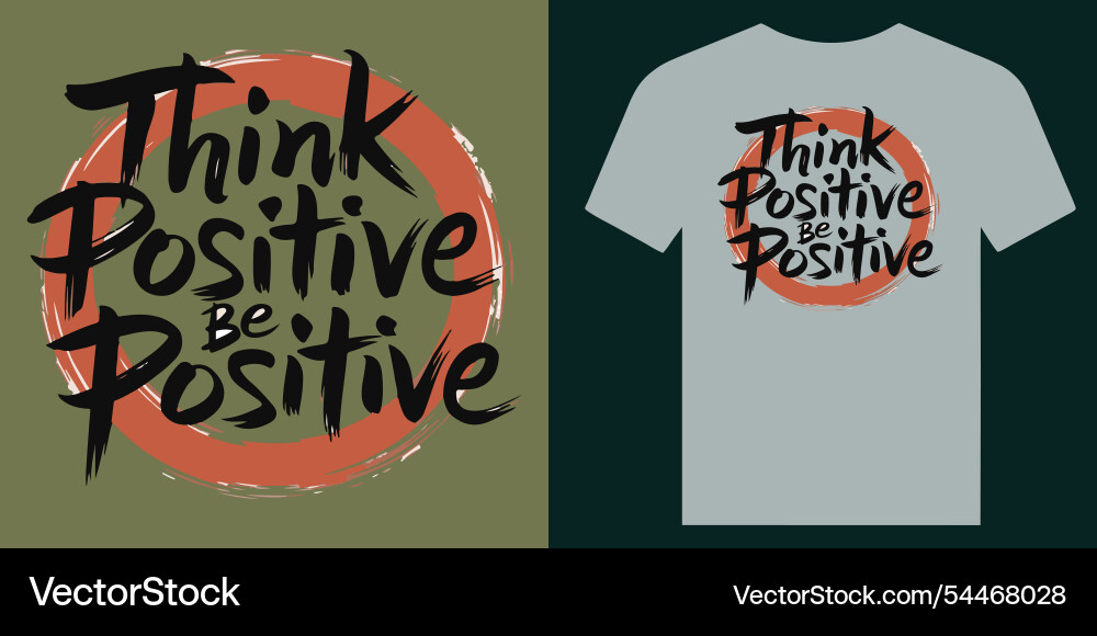 Think positive be typography tshirt print Vector Image
