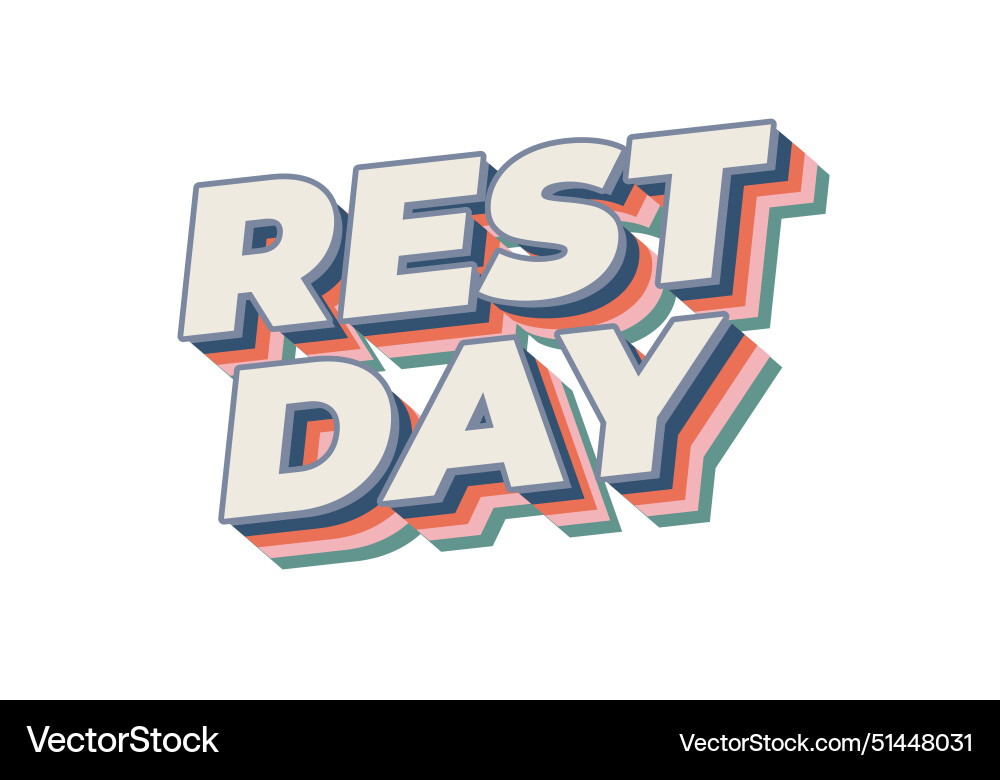 Rest day text effect in 3d style with good colors Vector Image