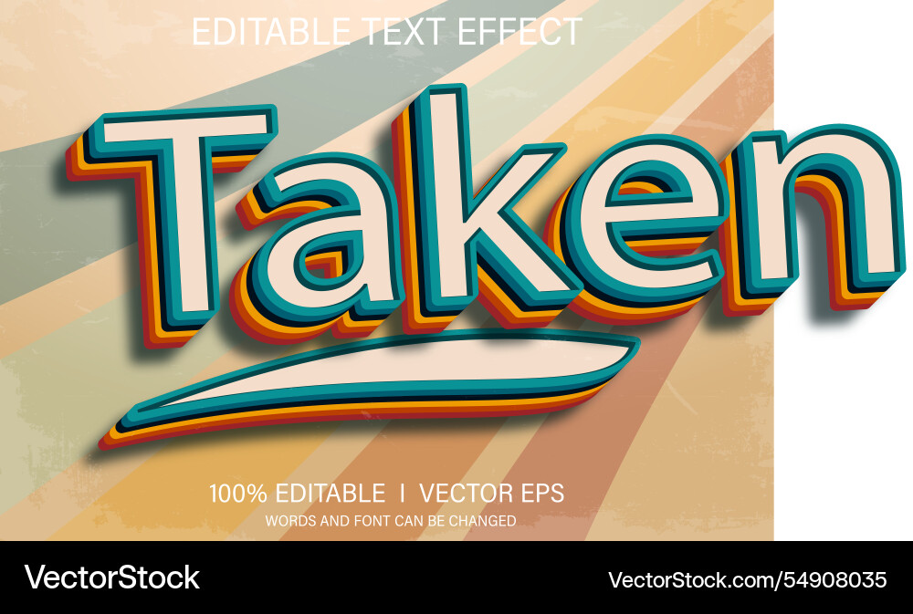 Taken text effect with modern style design Vector Image