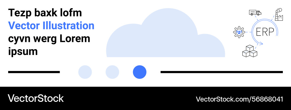 Cloud-based erp system integration with logistics Cloud-based erp system integration with logistics vector image