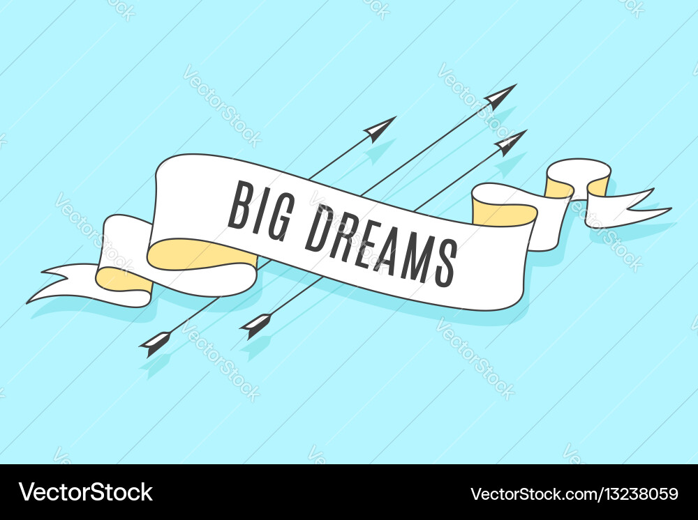 Ribbon with text big dreams and arrows vector image