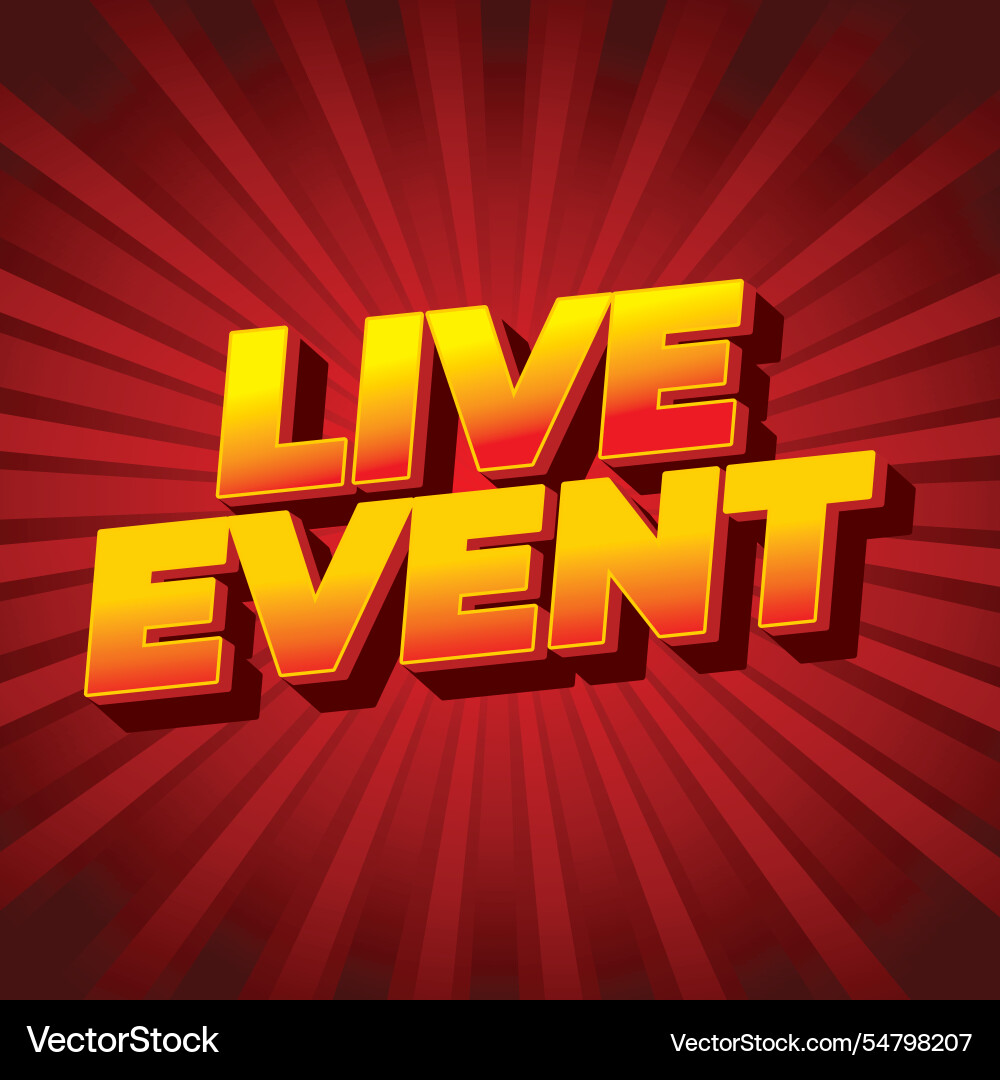 Live event text effect in bold fonts with 3d Live event text effect in bold fonts with 3d Vector Image