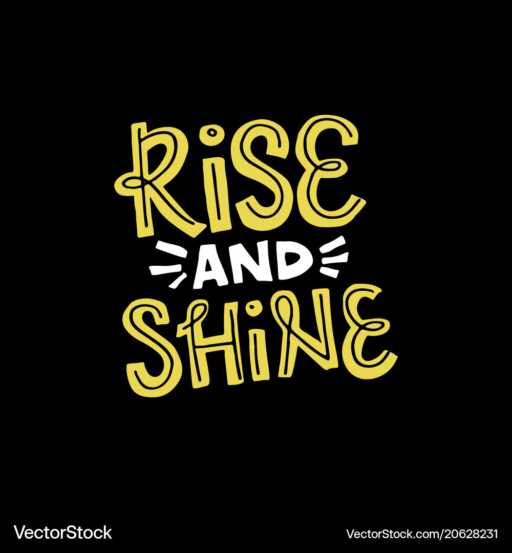 Rise & Shine Lettering Quote Vector Image