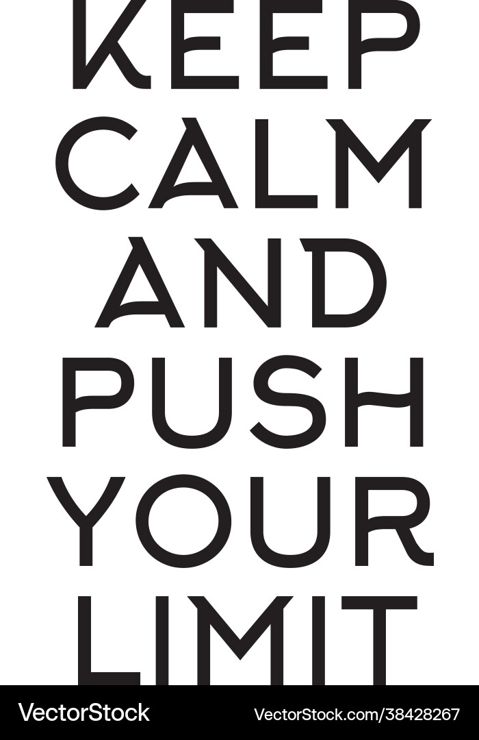 With quote keep calm and push your limit Vector Image