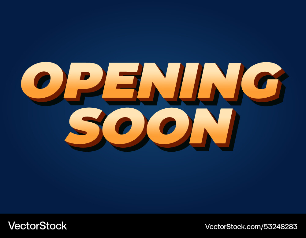 Opening soon text effect in 3d style with good Opening soon text effect in 3d style with good Vector Image