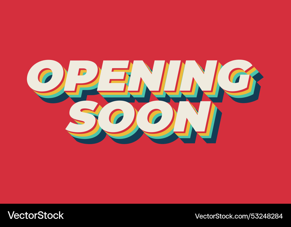 Opening soon text effect in 3d style with good Vector Image