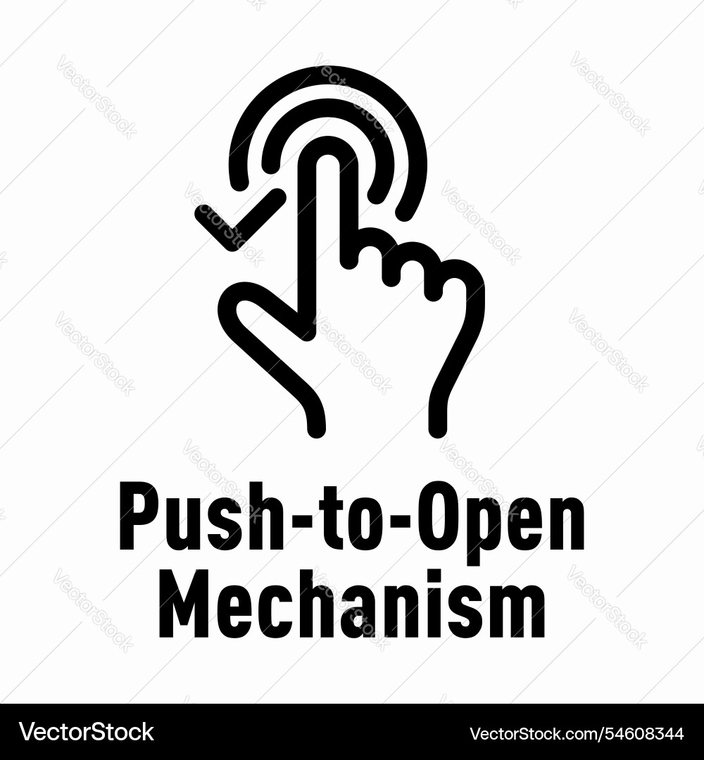 Push to open mechanism information sign vector image