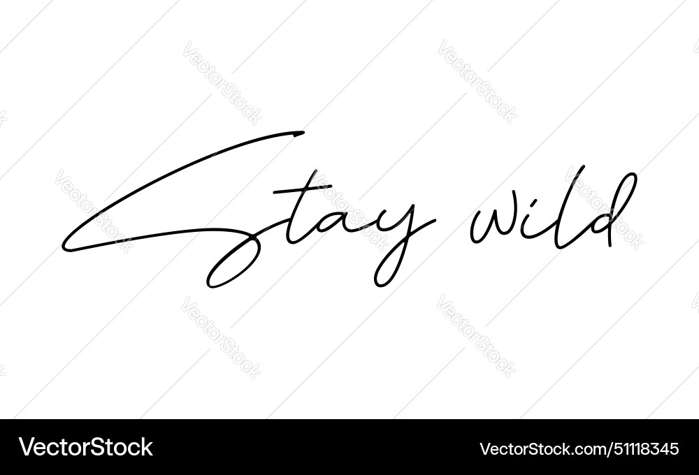 Bleiben Sie wild Fotografie Overlay Zitat Schriftkunst Bleiben Sie wild Fotografie Overlay Zitat Schriftkunst vektorbild