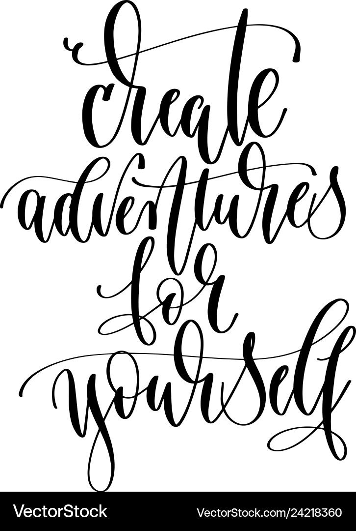 Create Adventures - Hand Lettering Quote Vector Image