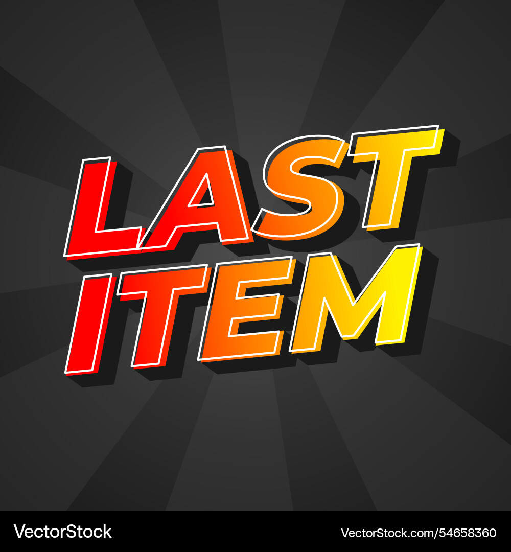 Last item text effect in bold font Last item text effect in bold font Vector Image