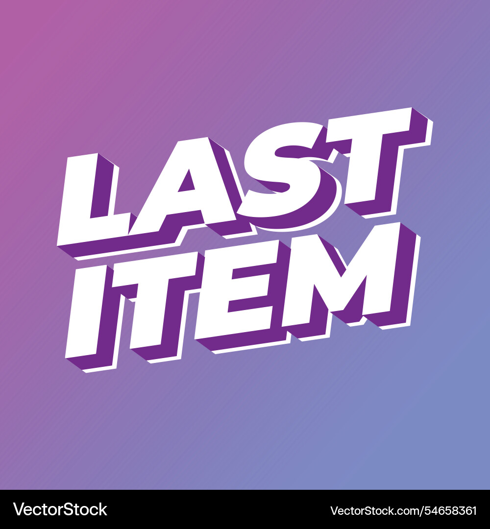Last item text effect in bold font Last item text effect in bold font Vector Image