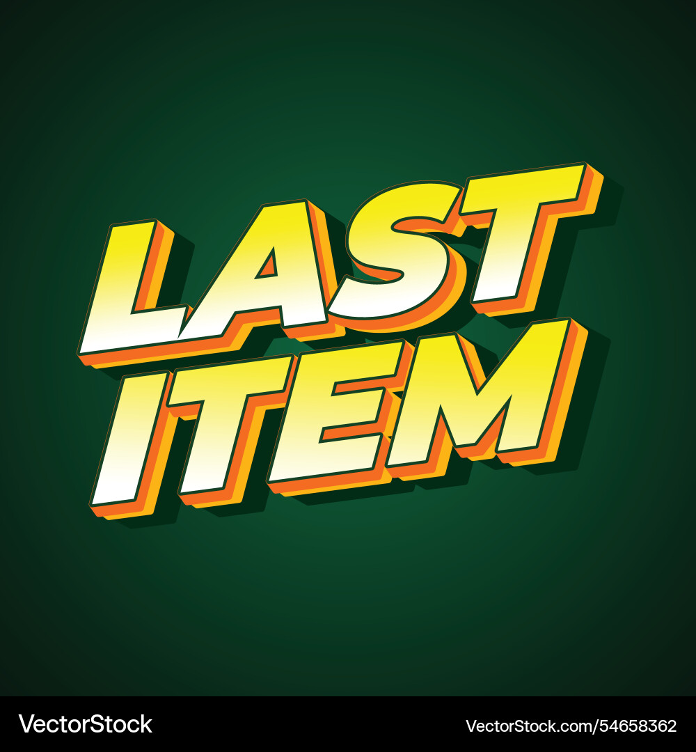 Last item text effect in bold font Last item text effect in bold font Vector Image