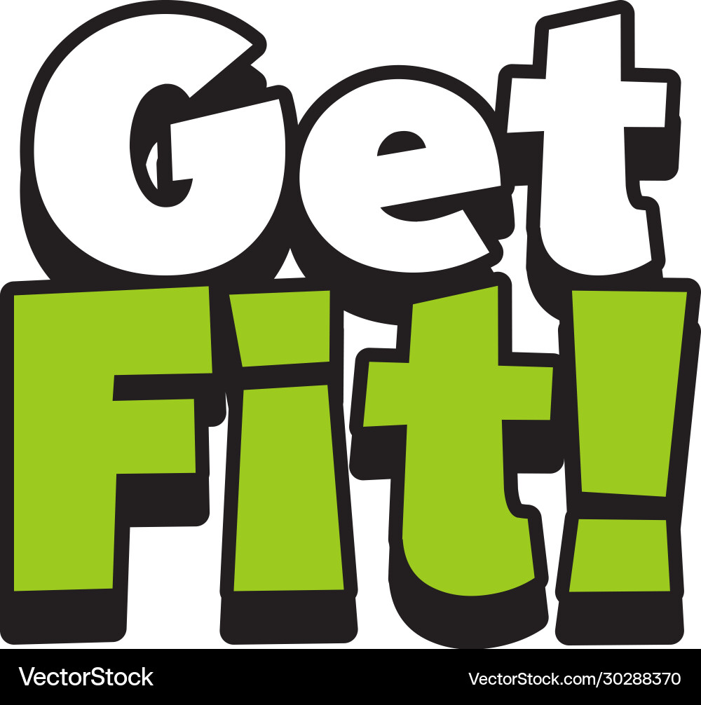 Get it fit. Get it fit