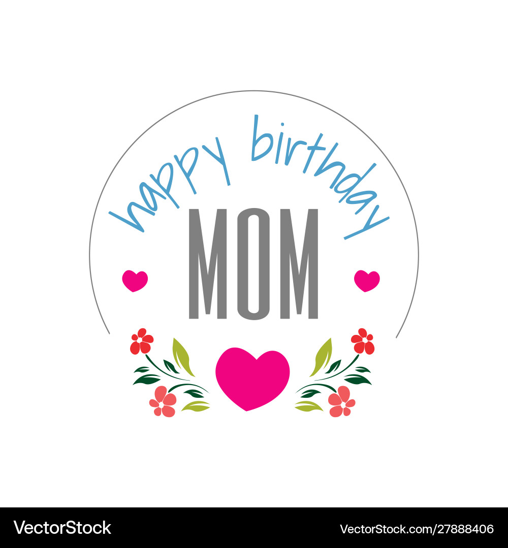 Happy Birthday Mom einen schönen Gruß Happy Birthday Mom einen schönen Gruß vektorbild