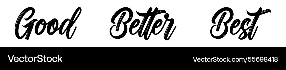 Good better best typography design Royalty Free Vector Image