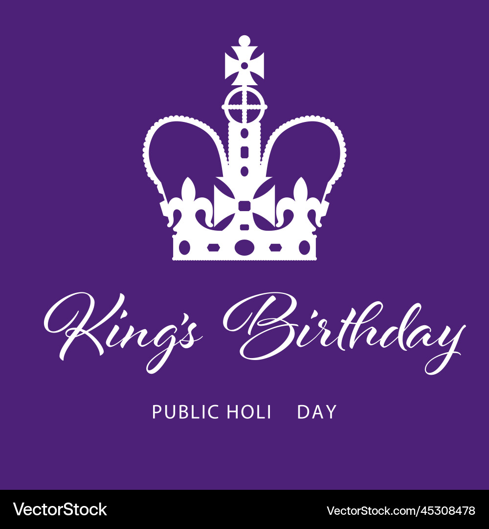Kings birthday public holiday crown Royalty Free Vector