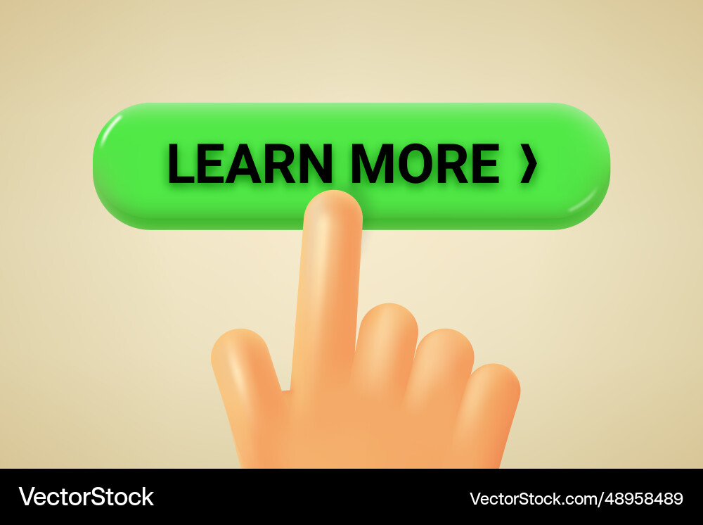 Hand pressing learn more button 3d Vector Image