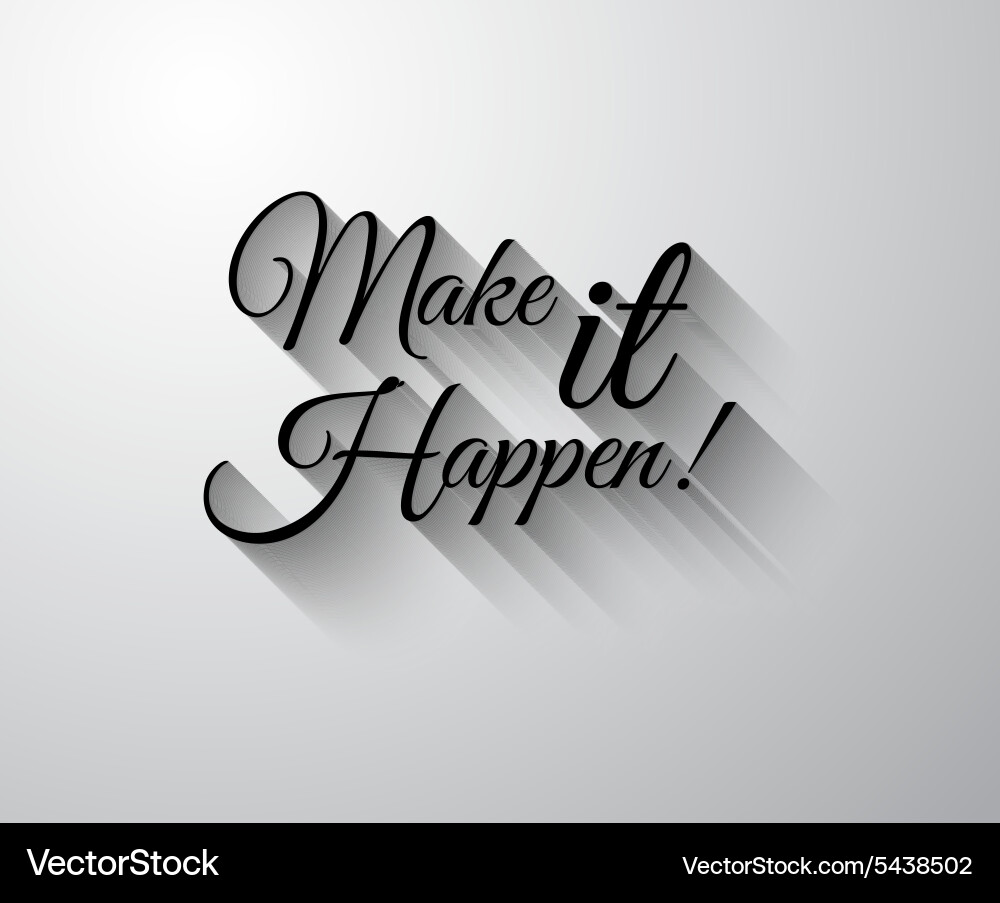 Make it happen. Мотивационные обои на айфон. Just make it happen. Мотивирующие фразы. Just make it happen.