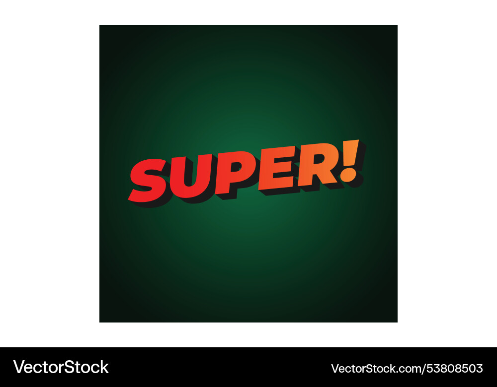 Super text effect in colorful style with 3d look Super text effect in colorful style with 3d look Vector Image